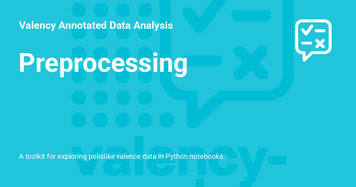 Preprocessing - Valency Annotated Data Analysis